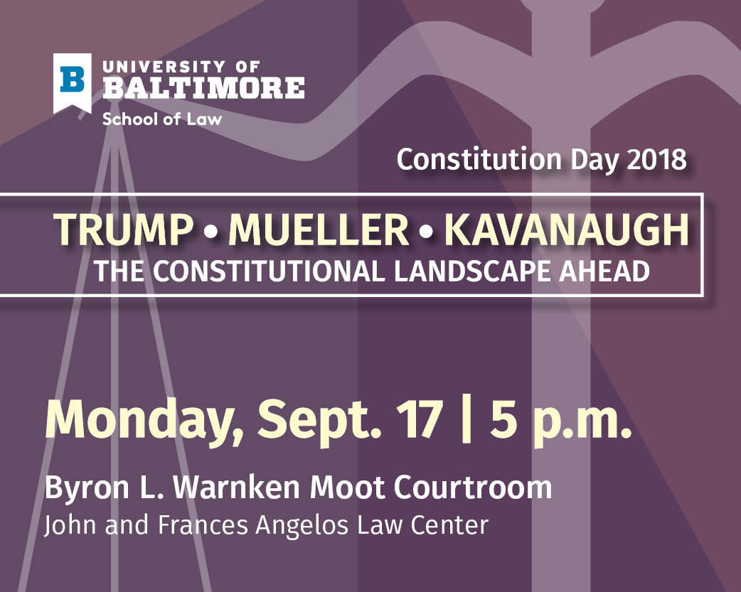 Trump * Mueller * Kavanaugh: The Constitutional Landscape Ahead